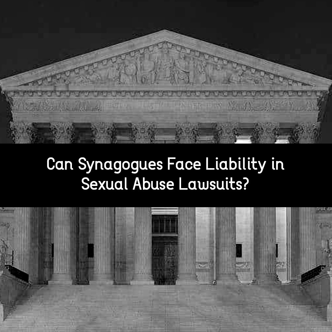 can synagogues face liability in sexual abuse lawsuits?